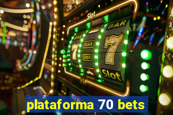 plataforma 70 bets